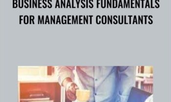 Business Analysis Fundamentals for Management Consultants - Asen Gyczew