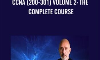 CCNA (200-301) Volume 2-The Complete Course - Lazaro Diaz