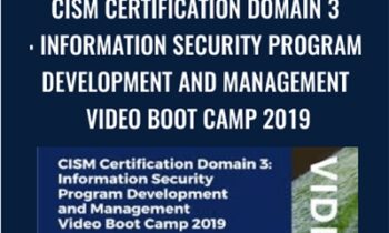 CISM Certification Domain 3: Information Security Program Development and Management Video Boot Camp 2019 - Thor Pedersen