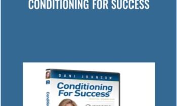 Conditioning For Success - Dani Johnson