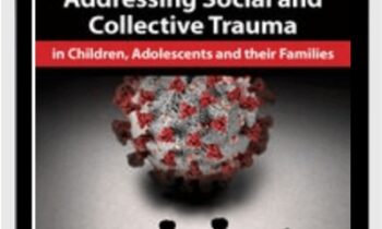 COVID-19: Addressing Social and Collective Trauma in Children