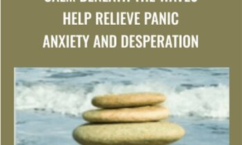 Calm Beneath The Waves: Help Relieve Panic