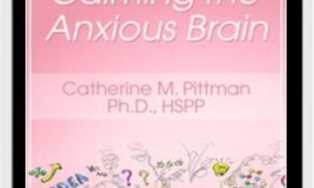 Calming the Anxious Brain - Catherine M. Pittman