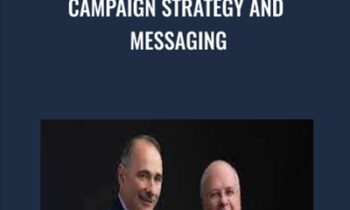 Campaign Strategy and Messaging - David Axelrod & Karl Rove