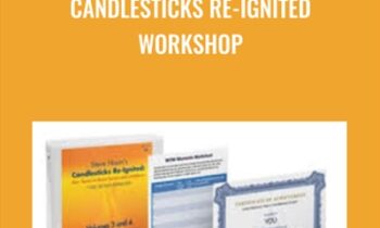 Candlesticks Re-Ignited Workshop - Steve Nison