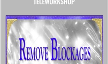 Remove Blockages TeleWorkshop - Carole Doré