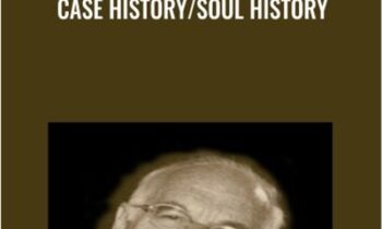 Case History/Soul History - James Hillman