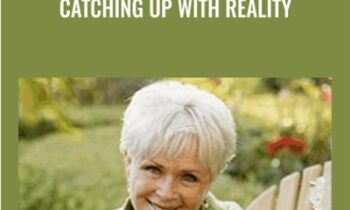 Catching Up With Reality - Byron Katie