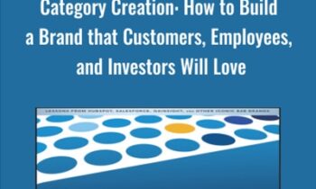 Category Creation: How to Build a Brand that Customers