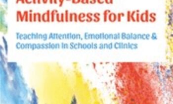Certificate Course in Activity-Based Mindfulness for Kids: Teaching attention
