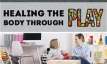 Certificate in Trauma Treatment for Children and Adolescents: Healing the body through play - Jennifer Lefebre & Others