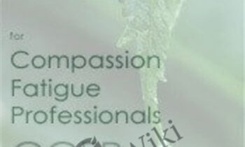 Certification Training for Compassion Fatigue Professionals (CCFP) - Bessel Van der Kolk & Others
