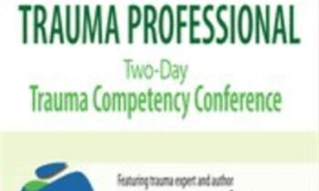Certified Clinical Trauma Professional: Two-Day Trauma Competency Conference - Robert Rhoton