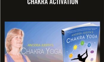 Chakra Activation - Anodea Judith