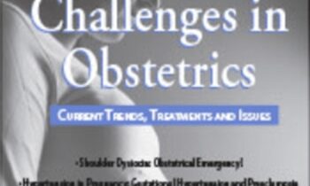 Challenges in Obstetrics: Current Trends
