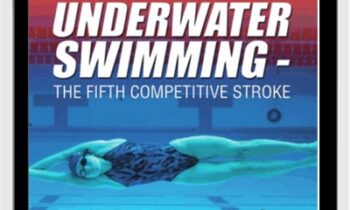 Championship Winning Walls Underwater Swimming-The Fifth Competitive Stroke - Richard Quick