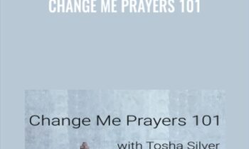 Change Me Prayers 101 - Tosha Silver