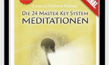 24 Master Key Meditationen - Charles Francis Haanel