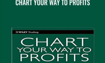 Chart Your Way to Profits - Tim Knight