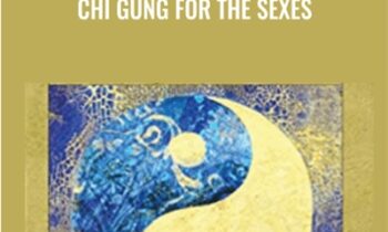 Chi Gung for the Sexes - Bruce Frantzis