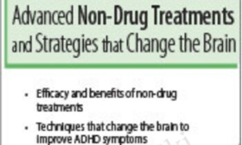 Childhood ADHD: Advanced Non-Drug Treatments & Strategies that Change the Brain - Debra Burdick