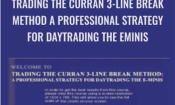 Trading The Curran 3-Line Break Method A Professional Strategy For Daytrading The Eminis - Chris Curran