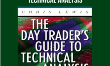 The Day Trader's Guide to Technical Analysis - Chris Lewis