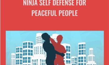 Ninja Self Defense for Peaceful People - Chris Martins