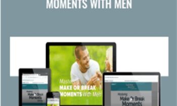 Mastering ‘Make Or Break’ Moments With Men - Christian Carter