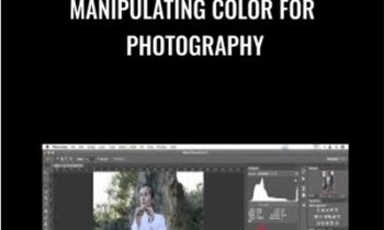 Manipulating Color for Photography - Christopher Kenworthy