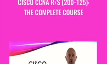 Cisco CCNA R/S (200-125): The Complete Course - Lazaro Diaz