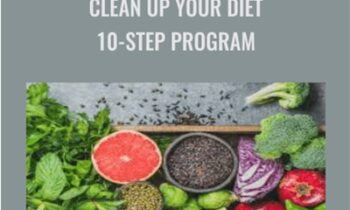 Clean Up Your Diet 10-Step Program - Elizabethrider
