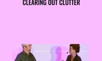 Clearing Out Clutter - Steve Andreas