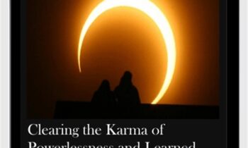 Clearing the Karma of Powerlessness and Learned Helplessness: 82 Karma Clearings to Resolve The Most Important Hidden Blocks Behind All Chronic Problems - Michael David Golzmane