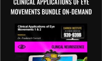 Clinical Applications of Eye Movements Bundle On-demand - Carrick Institute