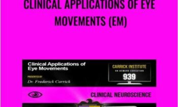Clinical Applications of Eye Movements (EM) - Carrick Institute