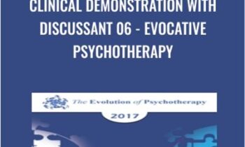 Clinical Demonstration with Discussant 06-Evocative Psychotherapy - Jeffrey Zeig & Otto Kernberg