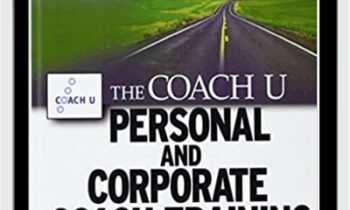 The Coach U Personal and Corporate Coach Training Handbook - Coach U