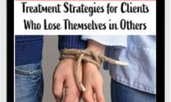 Codependence: Treatment Strategies for Clients Who Lose Themselves in Others - Nancy L. Johnston