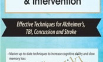Cognitive & Memory Decline Assessment & Intervention: Effective Techniques for Alzheimers