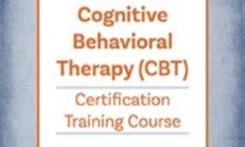 Cognitive Behavioral Therapy (CBT) Certification Training Course - Leslie Sokol
