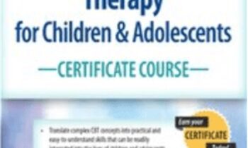 Cognitive Behavioral Therapy for Children & Adolescents Certificate Course: 3-Day Intensive Training - David M. Pratt