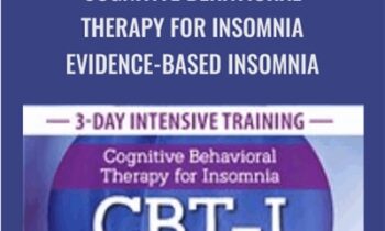 Cognitive Behavioral Therapy for Insomnia Evidence-based Insomnia - Colleen E. Carney & Meg Danforth