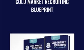 Cold Market Recruiting Blueprint - Ray Higdon