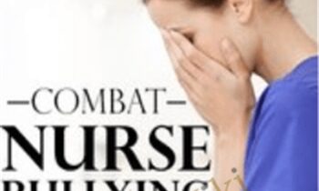 Combat Nurse Bullying: Proven Strategies to Take Action - Theresa Puckett