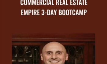 Commercial Real Estate Empire 3-Day Bootcamp - Tim Bratz