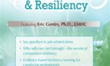 Compassion Fatigue Prevention & Resiliency: Fitness for the Frontline - Eric Gentry