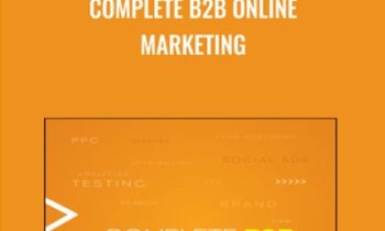 Complete B2B Online Marketing - William Leake