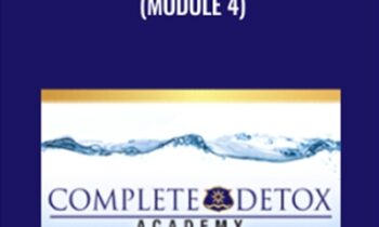 Complete Detox Academy (Module 4) - Elwln Robinson