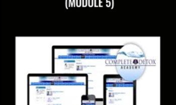 Complete Detox Academy (Module 5) - Elwin Robinson